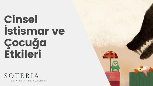Cinsel İstismar ve Çocuğa Etkileri